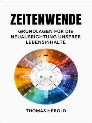 cover image of Zeitenwende--Grundlagen für die Neuausrichtung unserer Lebensinhalte